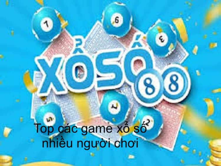 Tổng hợp những trang web game xổ số online nhiều người chơi